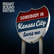 Sneaky Sound - Kansas City